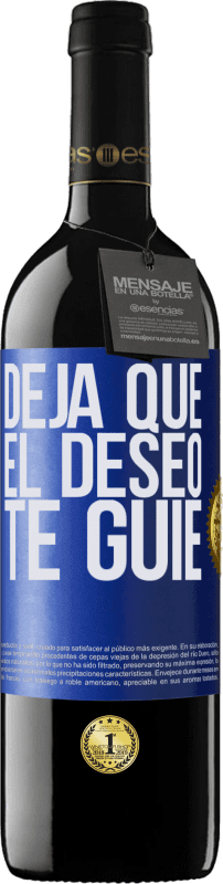 39,95 € Envío gratis | Vino Tinto Edición RED MBE Reserva Deja que el deseo te guíe Etiqueta Azul. Etiqueta personalizable Reserva 12 Meses Cosecha 2016 Tempranillo