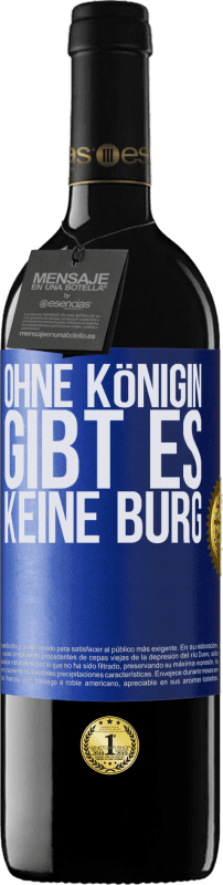 39,95 € Kostenloser Versand | Rotwein RED Ausgabe MBE Reserve Ohne Königin gibt es keine Burg Blaue Markierung. Anpassbares Etikett Reserve 12 Monate Ernte 2015 Tempranillo