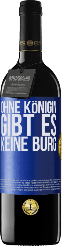 «Ohne Königin gibt es keine Burg» RED Ausgabe MBE Reserve