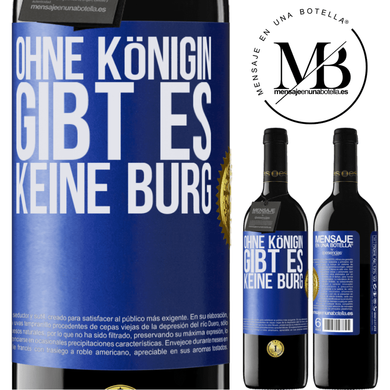 39,95 € Kostenloser Versand | Rotwein RED Ausgabe MBE Reserve Ohne Königin gibt es keine Burg Blaue Markierung. Anpassbares Etikett Reserve 12 Monate Ernte 2015 Tempranillo