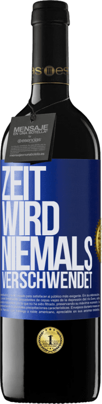 39,95 € | Rotwein RED Ausgabe MBE Reserve Zeit wird niemals verschwendet Blaue Markierung. Anpassbares Etikett Reserve 12 Monate Ernte 2015 Tempranillo