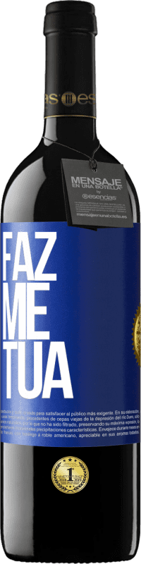 39,95 € Envio grátis | Vinho tinto Edição RED MBE Reserva Faz me tua Etiqueta Azul. Etiqueta personalizável Reserva 12 Meses Colheita 2016 Tempranillo