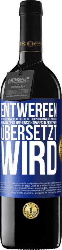 39,95 € Kostenloser Versand | Rotwein RED Ausgabe MBE Reserve Entwerfen ist eine abstrakte Aktivität bei der programmiert, projiziert, kommuniziert und Unsichtbares in Sichtbares übersetzt w Blaue Markierung. Anpassbares Etikett Reserve 12 Monate Ernte 2016 Tempranillo
