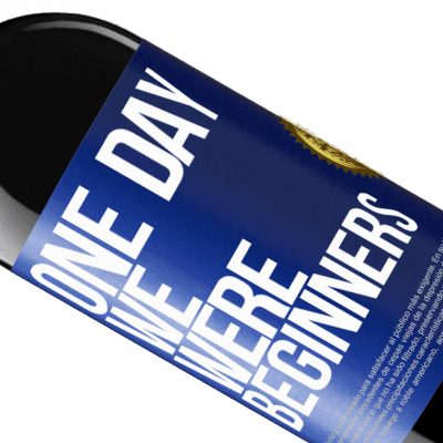 Unique & Personal Expressions. «One day we were beginners» RED Edition MBE Reserve