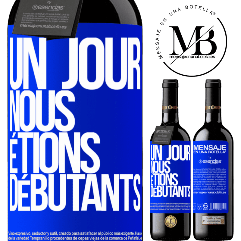 «Un jour, nous étions débutants» Édition RED MBE Réserve