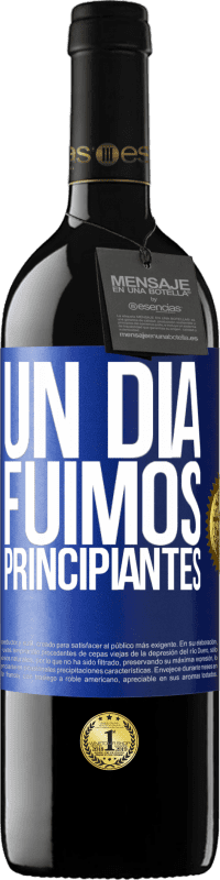 39,95 € | Vino Tinto Edición RED MBE Reserva Un día fuimos principiantes Etiqueta Azul. Etiqueta personalizable Reserva 12 Meses Cosecha 2015 Tempranillo