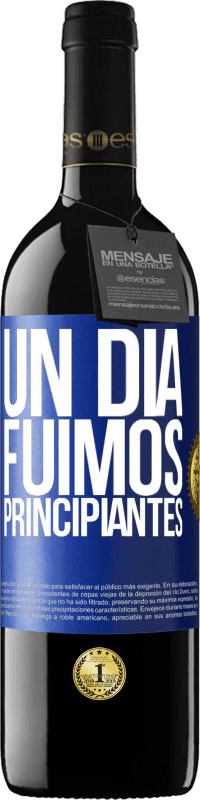 39,95 € Envío gratis | Vino Tinto Edición RED MBE Reserva Un día fuimos principiantes Etiqueta Azul. Etiqueta personalizable Reserva 12 Meses Cosecha 2016 Tempranillo
