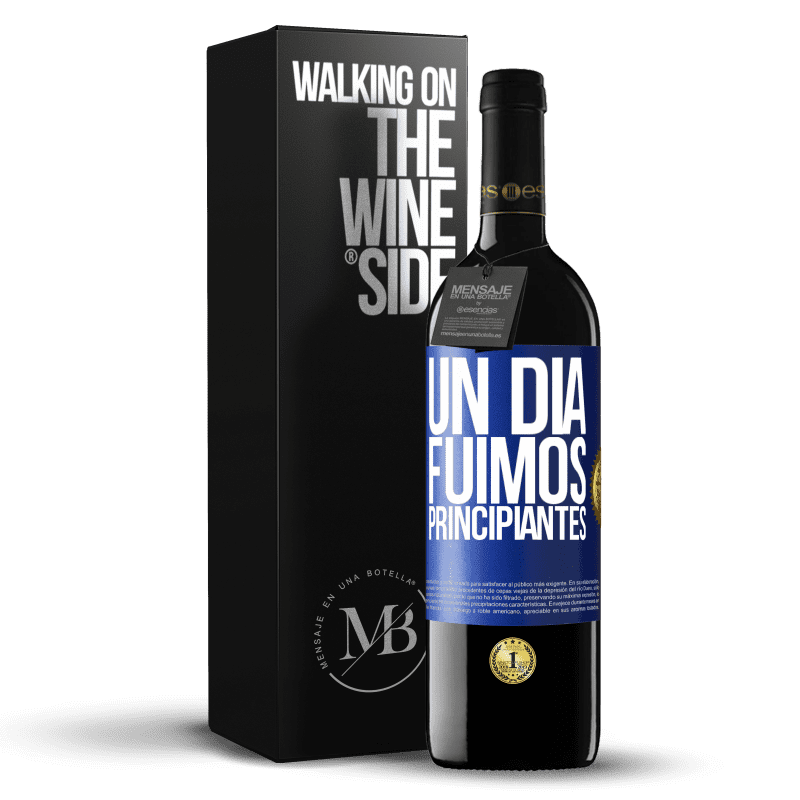 39,95 € Envío gratis | Vino Tinto Edición RED MBE Reserva Un día fuimos principiantes Etiqueta Azul. Etiqueta personalizable Reserva 12 Meses Cosecha 2015 Tempranillo