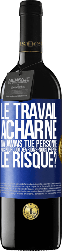 39,95 € | Vin rouge Édition RED MBE Réserve Le travail acharné n'a jamais tué personne, mais pourquoi devrions-nous prendre le risque? Étiquette Bleue. Étiquette personnalisable Réserve 12 Mois Récolte 2015 Tempranillo