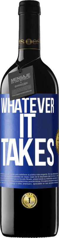 «Whatever it takes» RED Edition Crianza 6 Months