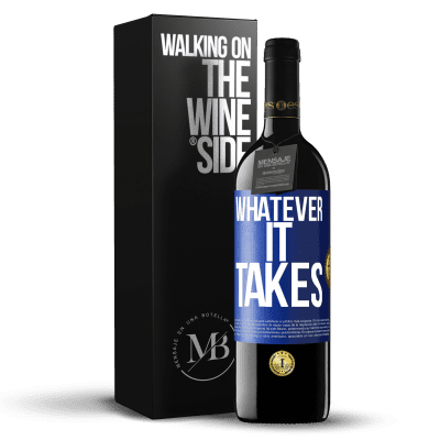 «Whatever it takes» Edizione RED MBE Riserva