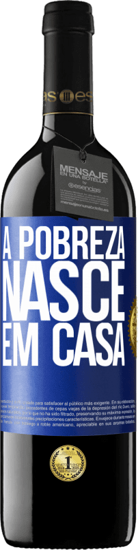 «A pobreza nasce em casa» Edição RED MBE Reserva