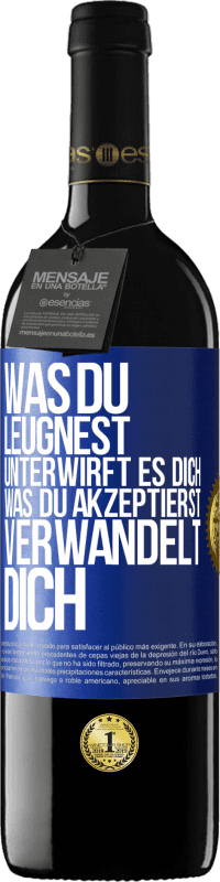 «Was du leugnest, unterwirft es dich. Was du akzeptierst, verwandelt dich» RED Ausgabe MBE Reserve