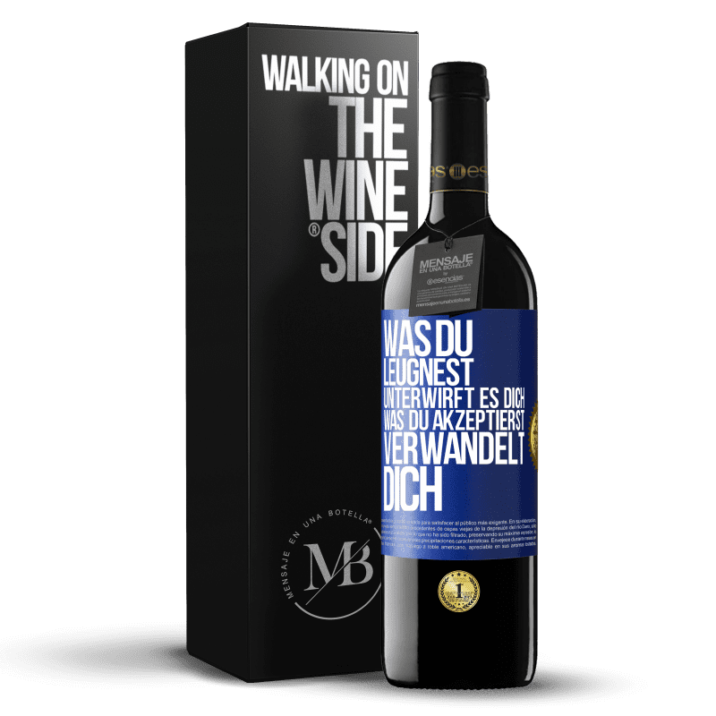 39,95 € Kostenloser Versand | Rotwein RED Ausgabe MBE Reserve Was du leugnest, unterwirft es dich. Was du akzeptierst, verwandelt dich Blaue Markierung. Anpassbares Etikett Reserve 12 Monate Ernte 2015 Tempranillo