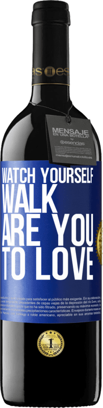 «Watch yourself walk. Are you to love» RED Edition MBE Reserve