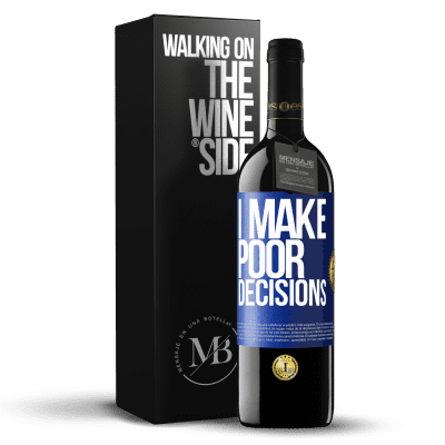 «I make poor decisions» Edição RED MBE Reserva