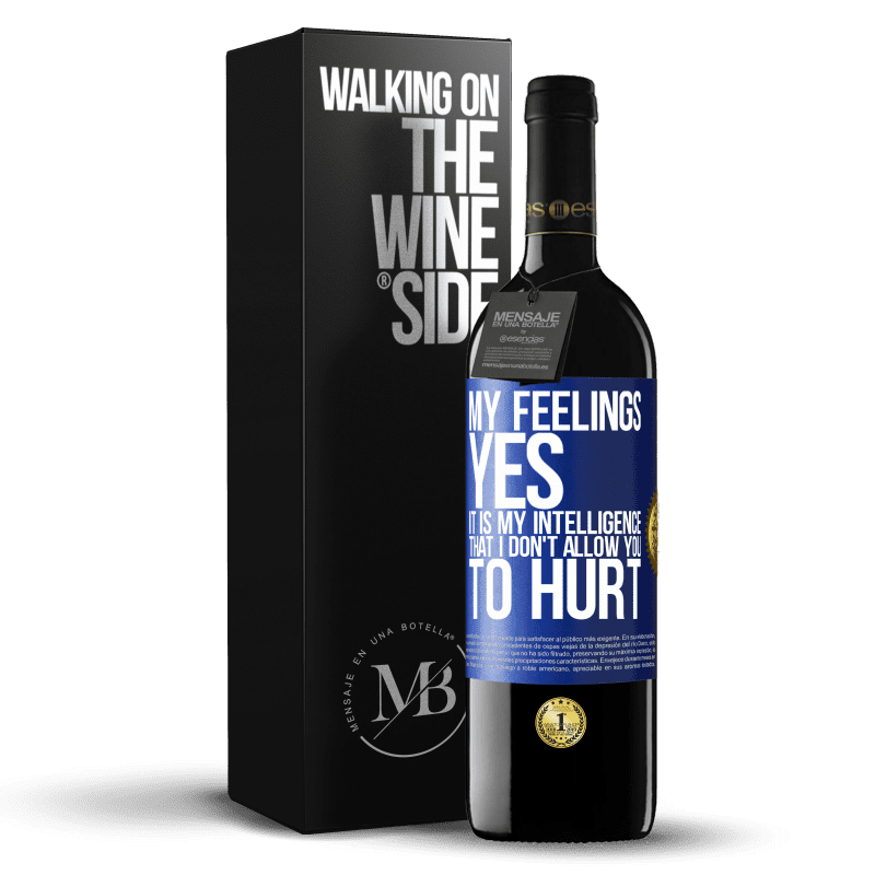 39,95 € Free Shipping | Red Wine RED Edition MBE Reserve My feelings, yes. It is my intelligence that I don't allow you to hurt Blue Label. Customizable label Reserve 12 Months Harvest 2015 Tempranillo