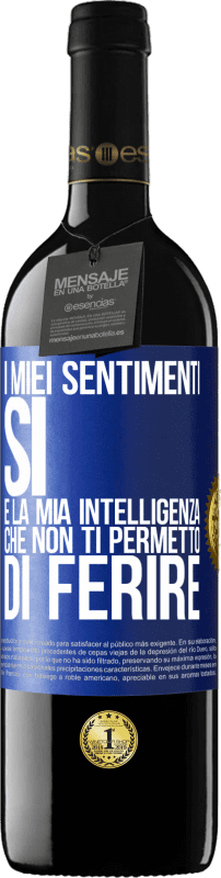 39,95 € Spedizione Gratuita | Vino rosso Edizione RED MBE Riserva I miei sentimenti, sì. È la mia intelligenza che non ti permetto di ferire Etichetta Blu. Etichetta personalizzabile Riserva 12 Mesi Raccogliere 2016 Tempranillo