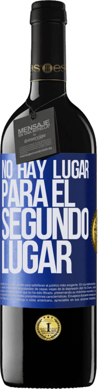 «No hay lugar para el segundo lugar» Edición RED MBE Reserva