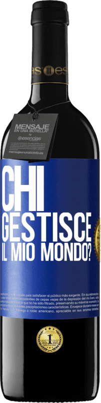 39,95 € | Vino rosso Edizione RED MBE Riserva chi gestisce il mio mondo? Etichetta Blu. Etichetta personalizzabile Riserva 12 Mesi Raccogliere 2015 Tempranillo