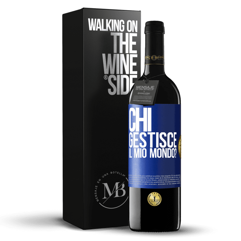 39,95 € Spedizione Gratuita | Vino rosso Edizione RED MBE Riserva chi gestisce il mio mondo? Etichetta Blu. Etichetta personalizzabile Riserva 12 Mesi Raccogliere 2015 Tempranillo