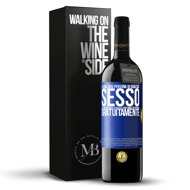 39,95 € Spedizione Gratuita | Vino rosso Edizione RED MBE Riserva A qualsiasi persona di qualsiasi SESSO con ogni bicchiere di questo vino diamo un coperchio GRATUITAMENTE Etichetta Blu. Etichetta personalizzabile Riserva 12 Mesi Raccogliere 2016 Tempranillo