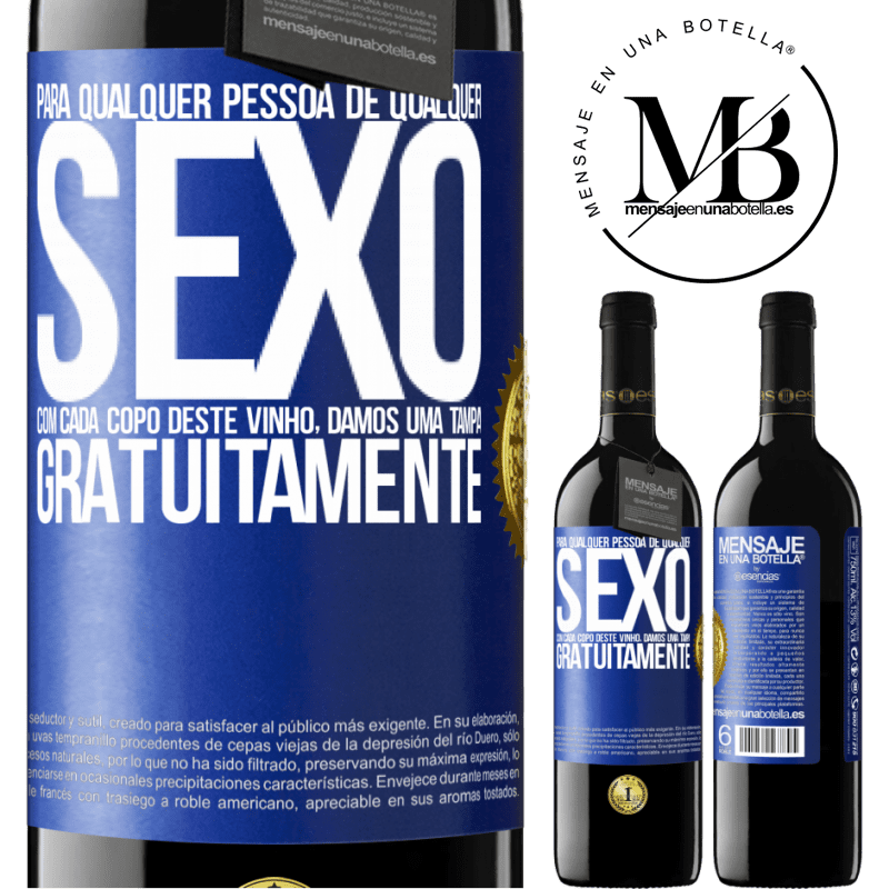 39,95 € Envio grátis | Vinho tinto Edição RED MBE Reserva Para qualquer pessoa de qualquer sexo com cada copo deste vinho, damos uma tampa GRATUITAMENTE Etiqueta Azul. Etiqueta personalizável Reserva 12 Meses Colheita 2015 Tempranillo