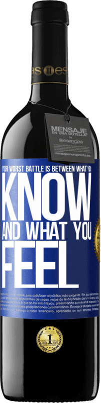 39,95 € Free Shipping | Red Wine RED Edition MBE Reserve Your worst battle is between what you know and what you feel Blue Label. Customizable label Reserve 12 Months Harvest 2016 Tempranillo
