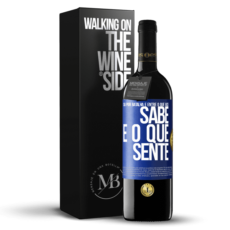 39,95 € Envio grátis | Vinho tinto Edição RED MBE Reserva Sua pior batalha é entre o que você sabe e o que sente Etiqueta Azul. Etiqueta personalizável Reserva 12 Meses Colheita 2016 Tempranillo