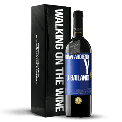 «Roma ardiendo y tú bailando» Edición RED MBE Reserva