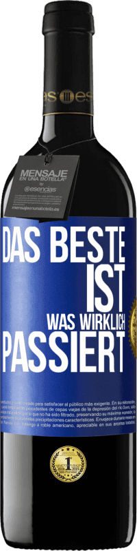 39,95 € | Rotwein RED Ausgabe MBE Reserve Das Beste ist, was wirklich passiert Blaue Markierung. Anpassbares Etikett Reserve 12 Monate Ernte 2015 Tempranillo