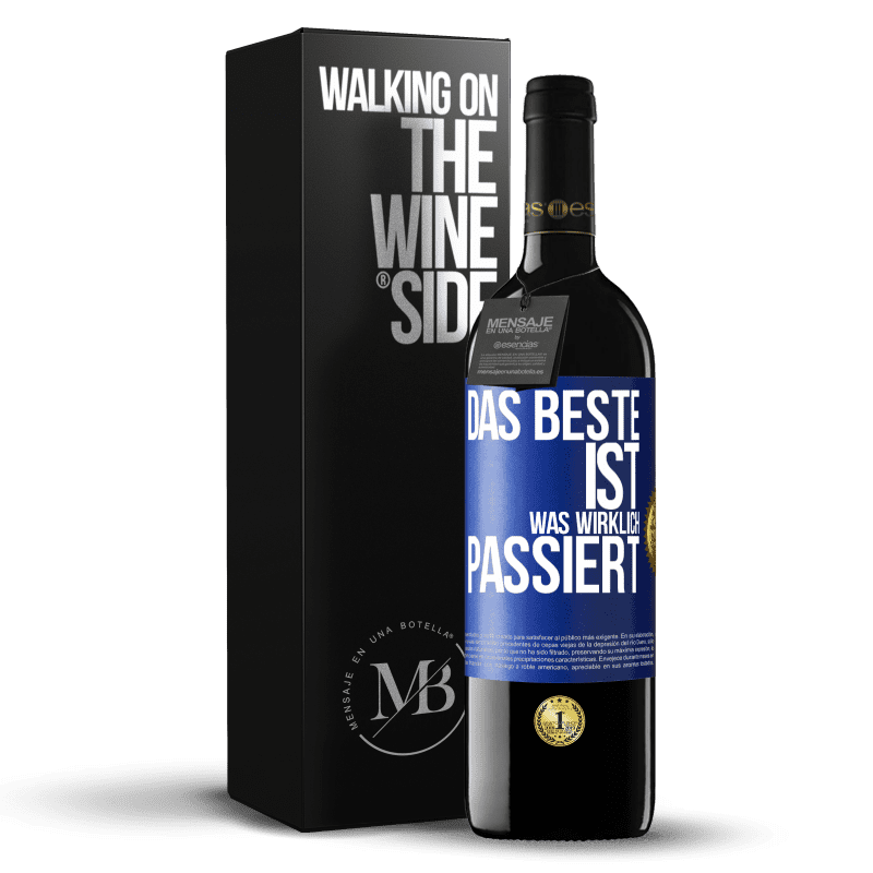 39,95 € Kostenloser Versand | Rotwein RED Ausgabe MBE Reserve Das Beste ist, was wirklich passiert Blaue Markierung. Anpassbares Etikett Reserve 12 Monate Ernte 2015 Tempranillo