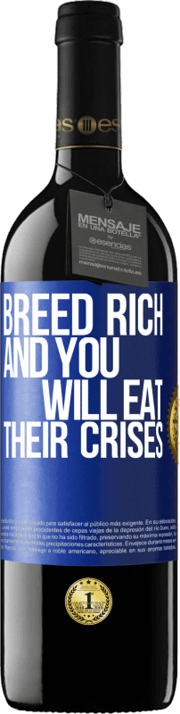 39,95 € | 赤ワイン REDエディション MBE 予約する 豊かに育てれば、彼らの危機を食べます 青いタグ. カスタマイズ可能なラベル 予約する 12 月 収穫 2014 Tempranillo