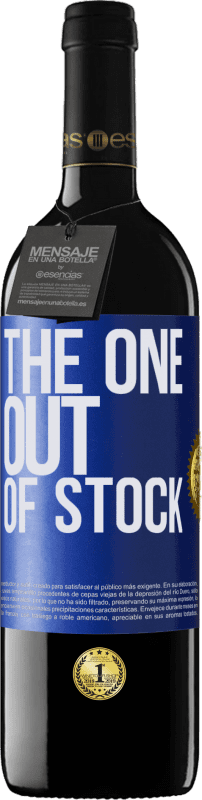 39,95 € Envío gratis | Vino Tinto Edición RED MBE Reserva The one out of stock Etiqueta Azul. Etiqueta personalizable Reserva 12 Meses Cosecha 2016 Tempranillo