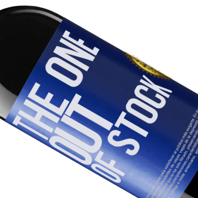 Expressions Uniques et Personnelles. «The one out of stock» Édition RED Crianza 6 Mois