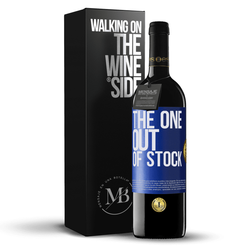39,95 € Kostenloser Versand | Rotwein RED Ausgabe MBE Reserve The one out of stock Blaue Markierung. Anpassbares Etikett Reserve 12 Monate Ernte 2015 Tempranillo