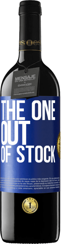 39,95 € | Vinho tinto Edição RED MBE Reserva The one out of stock Etiqueta Azul. Etiqueta personalizável Reserva 12 Meses Colheita 2014 Tempranillo