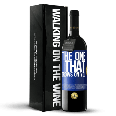 «The one that grows on you» Edición RED MBE Reserva