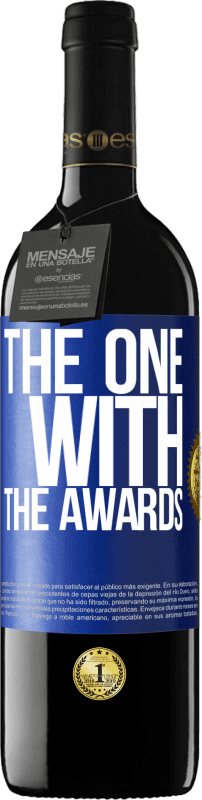 «The one with the awards» Edizione RED MBE Riserva