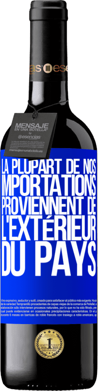 39,95 € | Vin rouge Édition RED MBE Réserve La plupart de nos importations proviennent de l'extérieur du pays Étiquette Bleue. Étiquette personnalisable Réserve 12 Mois Récolte 2015 Tempranillo