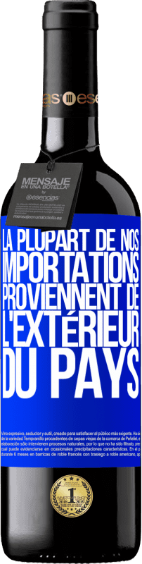 39,95 € | Vin rouge Édition RED MBE Réserve La plupart de nos importations proviennent de l'extérieur du pays Étiquette Bleue. Étiquette personnalisable Réserve 12 Mois Récolte 2016 Tempranillo