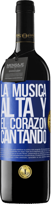 39,95 € | Vino Tinto Edición RED MBE Reserva La música alta y el corazón cantando Etiqueta Azul. Etiqueta personalizable Reserva 12 Meses Cosecha 2015 Tempranillo