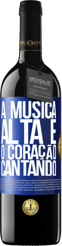 39,95 € | Vinho tinto Edição RED MBE Reserva A música alta e o coração cantando Etiqueta Azul. Etiqueta personalizável Reserva 12 Meses Colheita 2015 Tempranillo