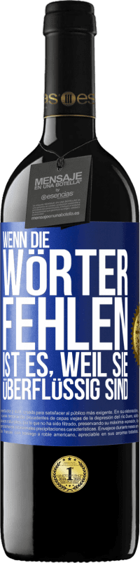 39,95 € | Rotwein RED Ausgabe MBE Reserve Wenn die Wörter fehlen, ist es, weil sie überflüssig sind Blaue Markierung. Anpassbares Etikett Reserve 12 Monate Ernte 2016 Tempranillo