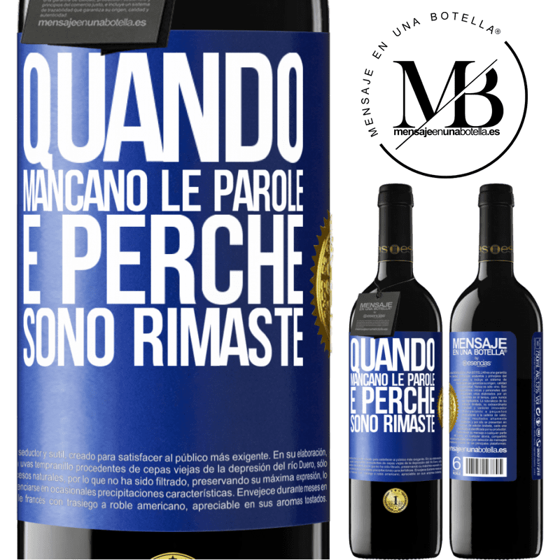 39,95 € Spedizione Gratuita | Vino rosso Edizione RED MBE Riserva Quando mancano le parole, è perché sono rimaste Etichetta Blu. Etichetta personalizzabile Riserva 12 Mesi Raccogliere 2014 Tempranillo