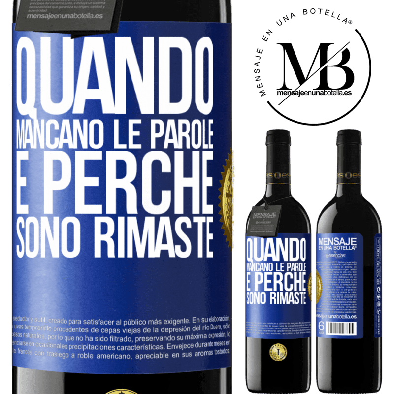 39,95 € Spedizione Gratuita | Vino rosso Edizione RED MBE Riserva Quando mancano le parole, è perché sono rimaste Etichetta Blu. Etichetta personalizzabile Riserva 12 Mesi Raccogliere 2016 Tempranillo