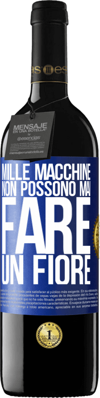 39,95 € | Vino rosso Edizione RED MBE Riserva Mille macchine non possono mai fare un fiore Etichetta Blu. Etichetta personalizzabile Riserva 12 Mesi Raccogliere 2015 Tempranillo