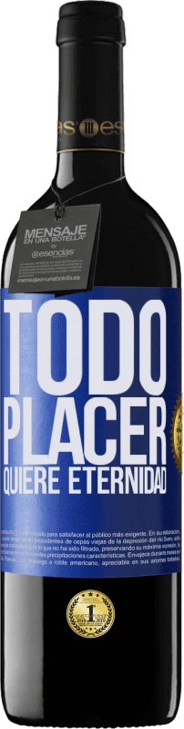 39,95 € | Vino Tinto Edición RED MBE Reserva Todo placer quiere eternidad Etiqueta Azul. Etiqueta personalizable Reserva 12 Meses Cosecha 2015 Tempranillo
