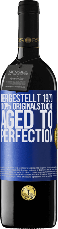 «Hergestellt 1970, 100% Originalstücke. Aged to perfection» RED Ausgabe MBE Reserve