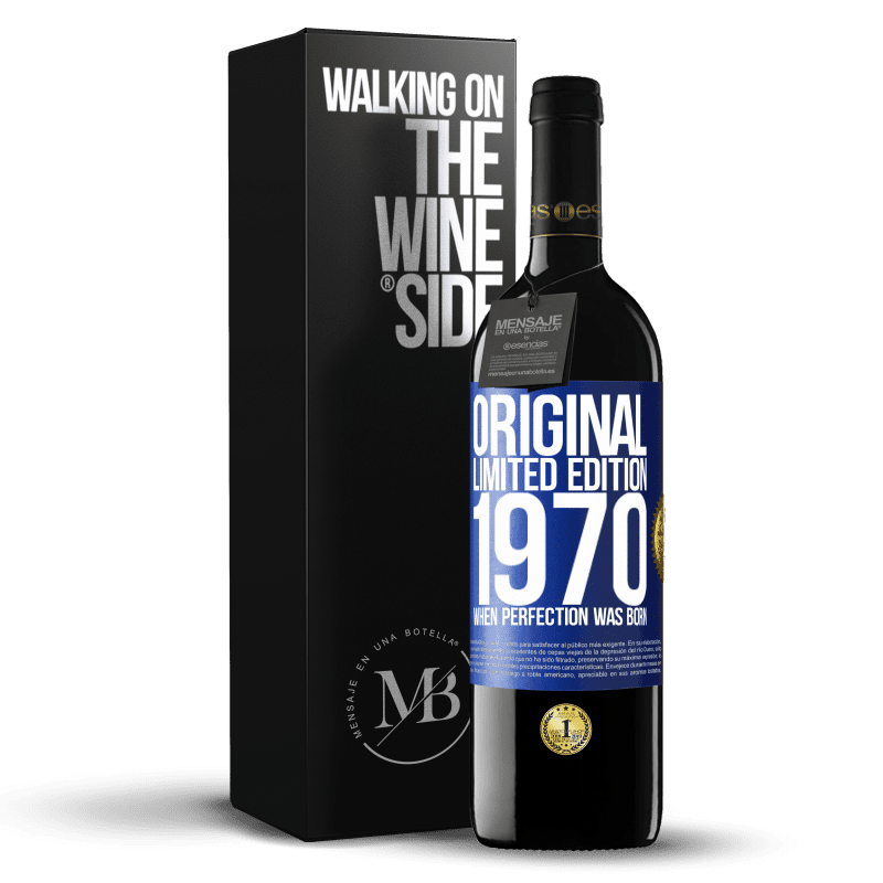 24,95 € Free Shipping | Red Wine RED Edition Crianza 6 Months Original. Limited edition. 1970. When perfection was born Blue Label. Customizable label Aging in oak barrels 6 Months Harvest 2019 Tempranillo